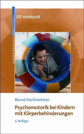 Psychomotorik bei Kindern mit Körperbehinderungen von Hachmeister,  Bernd