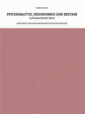 Psychonautik, Hedonismus und Ekstase von Cousto,  Hans