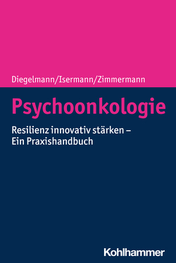 Psychoonkologie von Diegelmann,  Christa, Isermann,  Margarete, Zimmermann,  Tanja