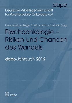 Psychoonkologie – Risiken und Chancen des Wandels von Hirth,  A., Malinka,  S., Rogge,  A., Schopperth,  T., Werner,  S