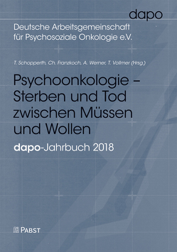 Psychoonkologie – Sterben und Tod zwischen Müssen und Wollen von Franzkoch,  Christian, Schopperth,  Thomas, Vollmer,  Tanja, Werner,  Andreas