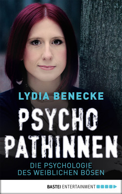 Psychopathinnen von Benecke,  Lydia