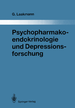 Psychopharmakoendokrinologie und Depressionsforschung von Laakmann,  Gregor