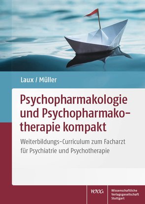 Psychopharmakologie und Psychopharmakotherapie kompakt von Laux,  Gerd, Müller,  Walter E.