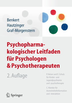 Psychopharmakologischer Leitfaden für Psychologen und Psychotherapeuten von Benkert,  Otto, Graf-Morgenstern,  Mechthild, Hautzinger,  Martin, Heiser,  Philip, Hiemke,  Christoph, Schulz,  Eberhard