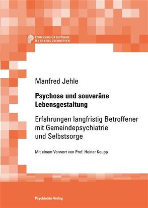 Psychose und souveräne Lebensgestaltung von Jehle,  Manfred