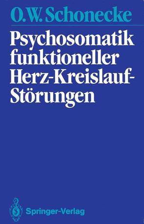 Psychosomatik funktioneller Herz-Kreislauf-Störungen von Schonecke,  Othmar W., Uexküll,  Thure v.