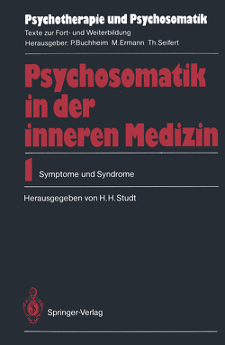 Psychosomatik in der inneren Medizin von Bernhard,  P., Bolk-Weischedel,  D., Hoffmann,  S.O., Kütemeyer,  M., Lamprecht,  F., Mast,  H., Masuhr,  K. F., Overbeck,  G., Pohlmann,  J., Pommer,  W., Rüger,  U., Schultz,  U., Studt,  H.H., Studt,  Hans H., Zander,  W.