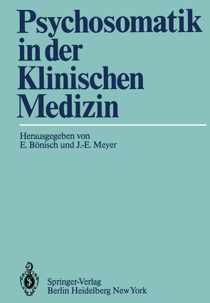 Psychosomatik in der Klinischen Medizin von Bönisch,  E, Meyer,  J.-E.