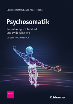 Psychosomatik – neurobiologisch fundiert und evidenzbasiert von Anderegg,  Laura, Aybek,  Selma, Ballach,  Sarah T., Bär,  Karl-Jürgen, Bengel,  Jürgen, Binder,  Elisabeth, Bittmann,  Cornelia, Bohlen,  Oliver, Bosch,  Jessica, Briken,  Peer, Brindley,  Emily, Brockmeyer,  Timo, Cammann,  Victoria Lucia, Cheng,  Hannah, Chiara,  Marianna Di, Courbière,  Felix de, Crönlein,  Tatjana, Dammering,  Felix, Daubländer,  Monika, Derra,  Claus, Ditzen,  Beate, Dorr,  Florence, Ecker-Egle,  Marie-Luise, Egle,  Ulrich T, Egloff,  Niklaus, Ehlert,  Ulrike, Entringer,  Sonja, Epel,  Elissa, Erim,  Yesim, Faller,  Hermann, Feneberg,  Anja C., Fiacco,  Serena, Finke,  Johannes B., Fischer,  Felix, Fischer,  Susanne, Flatscher-Thöni,  Magdalena, Franqué,  Fritjof von, Franz,  Matthias, Freyberger,  Harald J, Friederich,  Hans-Christoph, Froboese,  Ingo, Fromm,  Bernd, Gaab,  Jens, Geigges,  Werner, Gerlach,  Alexander L., Geuter,  Ulfried, Gieler,  Uwe, Gitzen,  Ute Katharina, Goetzmann,  Lutz, Gold,  Stefan, Gündel,  Harald, Hamm,  Alfons, Hasler,  Gregor, Häuser,  Winfried, Hecker,  Tobias, Heidenreich,  Thomas, Heim,  Christine, Herpertz-Dahlmann,  Beate, Hilbert,  Anja, Hillecke,  Thomas, Holst,  Sebastian C., Horn,  Anita, Jacobi,  Frank, Jordan,  Jochen, Kahaly,  George J., Känel,  Roland von, Keller,  Peter Fritz, Klimecki,  Olga, Knoll,  Nina, Knop,  Andrea, Koch,  Anna Katharina, Koenig,  Julian, Köllner,  Volker, Konnopka,  Alexander, Konturek,  Peter C., Koops,  Thula, Kosciusko,  Rachel, Kreuzer,  Peter M., Kruse,  Johannes, Ladwig,  Karl Heinz, Lahmann,  Claas, Lampe,  Astrid, Landolt,  Hans-Peter, Lane,  Richard D., Langguth,  Berthold, Langheim,  Eike, Langhorst,  Jost, Langner,  Peter, Lazarides,  Claudia, Lehnen,  Nadine, Lehner,  Astrid, Leithäuser,  Boris, Lendt,  Claas, Lenski,  Denise, Leweke,  Frank, Lukaschek,  Karoline, Lutz,  Wolfgang, Maercker,  Andreas, Martin,  Alexandra, Mehnert-Theuerkauf,  Anja, Mernone,  Laura, Michalak,  Johannes, Moreau,  Dorothee von, Nater,  Urs M., Nolte,  Tobias, Noser,  Emilou, Oddo-Sommerfeld,  Silvia, Otte,  Christian, Pathak,  Ritambhara, Peters,  Achim, Peters,  Eva, Peters,  Katharina, Petersen,  Anke, Pohl,  Anna, Prem,  Roman, Puls,  Hans-Christian, Radziej,  Katharina, Rajput,  Meera, Rauers,  Antje, Reich,  Günter, Ritter,  Viktoria, Ritz,  Thomas, Roelcke,  Volker, Röhricht,  Frank, Rose,  Matthias, Rufer,  Michael, Schächinger,  Hartmut, Schäfert,  Rainer, Schauenburg,  Henning, Schecklmann,  Martin, Schick,  Maren, Schmidt,  Charlotte Lisa, Schmidt,  Jennifer, Schoch-Ruppen,  Jessica, Schubert,  Christian, Schweinberger,  Stefan R., Siegrist,  Johannes, Simon,  Joe, Slotta,  Timo, Smith,  Ryan, Sommerlad,  Sarah, Stangier,  Ulrich, Steel,  Jennifer, Strauman,  Timothy J., Strauß,  Bernhard, Szawan,  Konrad Andreas, Templin,  Christian, Templin-Ghadri,  Jelena, Vielsmeier,  Veronika, Vogel,  Heiner, Wang,  Isi, Welte-Jzyk,  Claudia, Werner-Felmayer,  Gabriele, Werth,  Esther, Widder,  Bernhard, Wilke,  Christiane, Winter,  Sibylle Maria, Wischmann,  Tewes, Wormit,  Alexander, Zipfel,  Stephan, Zwaan,  Martina de