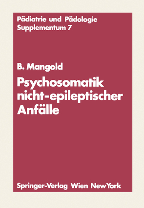 Psychosomatik nicht-epileptischer Anfälle von Mangold,  Burkart