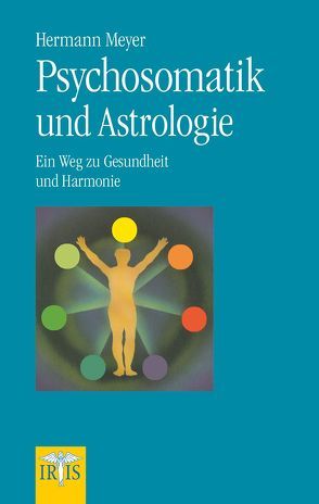 Psychosomatik und Astrologie von Meyer,  Hermann