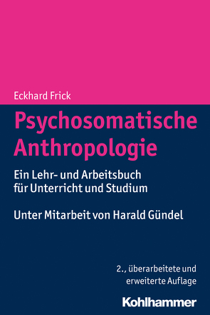 Psychosomatische Anthropologie von Frick,  Eckhard