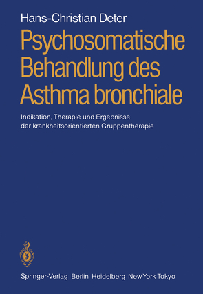 Psychosomatische Behandlung des Asthma bronchiale von Deter,  Hans-Christian, Hahn,  Peter