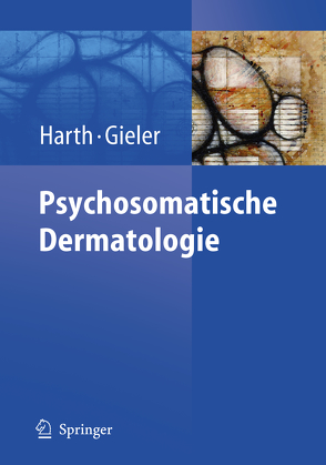 Psychosomatische Dermatologie von Gieler,  Uwe, Härth,  Wolfgang