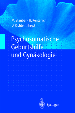 Psychosomatische Geburtshilfe und Gynäkologie von Kentenich,  Heribert, Richter,  Dietmar, Stauber,  Manfred