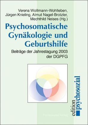 Psychosomatische Gynäkologie und Geburtshilfe von Neises,  Mechthild