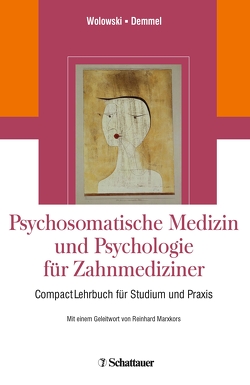 Psychosomatische Medizin und Psychologie für Zahnmediziner von Marxkors,  Reinhard, Wolowski,  Anne