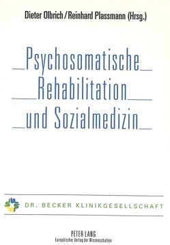 Psychosomatische Rehabilitation und Sozialmedizin von Olbrich,  Dieter, Plassmann,  Reinhard