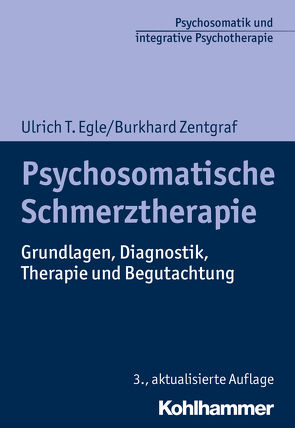 Psychosomatische Schmerztherapie von Egle,  Ulrich T, Flückiger,  Christoph, Grosse Holtforth,  Martin, Zentgraf,  Burkhard
