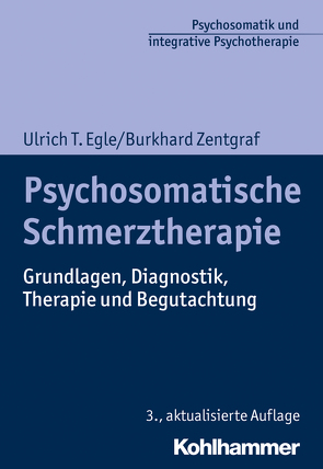 Psychosomatische Schmerztherapie von Egle,  Ulrich T, Flückiger,  Christoph, Holtforth,  Martin Grosse, Zentgraf,  Burkhard