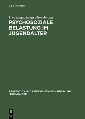 Psychosoziale Belastung im Jugendalter von Engel,  Uwe, Hurrelmann,  Klaus