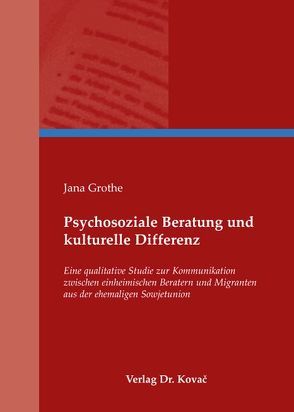 Psychosoziale Beratung und kulturelle Differenz von Grothe,  Jana