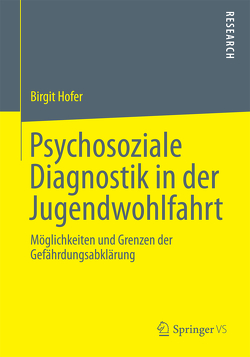 Psychosoziale Diagnostik in der Jugendwohlfahrt von Hofer,  Birgit