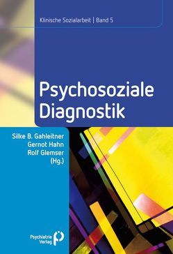 Psychosoziale Diagnostik von Gahleitner,  Silke Birgitta, Glemser,  Rolf, Hahn,  Gernot