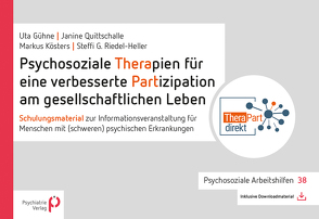 Psychosoziale Therapien für eine verbesserte Partizipation am gesellschaftlichen Leben von Gühne,  Ute, Kösters,  Markus, Quittschalle,  Janine, Riedel-Heller,  Steffi G.