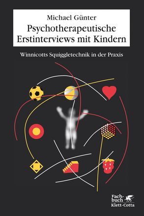 Psychotherapeutische Erstinterviews mit Kindern von Guenter,  Michael