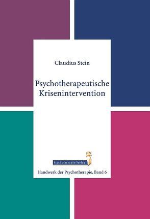 Psychotherapeutische Krisenintervention von Stein,  Claudius
