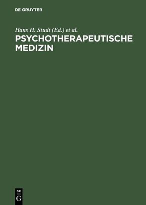 Psychotherapeutische Medizin von Petzold,  Ernst R., Studt,  Hans H.
