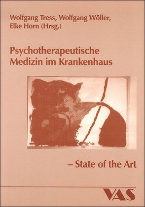 Psychotherapeutische Medizin im Krankenhaus – State of the Art von Bandemer-Greulich,  Ulrike, Bartels,  Doris, Horn,  Elke, Tress,  Wolfgang, Wöller,  Wolfgang