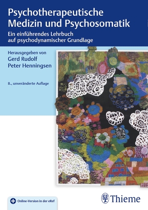 Psychotherapeutische Medizin und Psychosomatik von Henningsen,  Peter, Rudolf,  Gerd