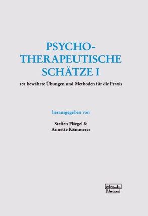 Psychotherapeutische Schätze I von Fliegel,  Steffen, Kämmerer,  Annette