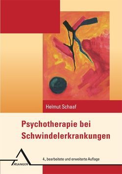 Psychotherapie bei Schwindelerkrankungen von Schaaf,  Helmut