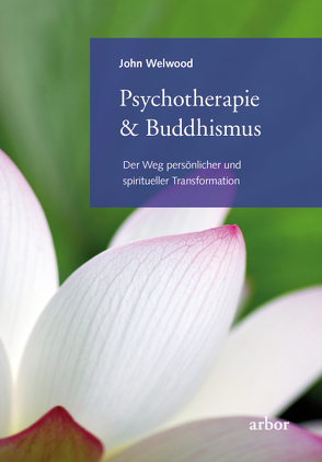 Psychotherapie & Buddhismus von Brandenburg,  Peter, Welwood,  John