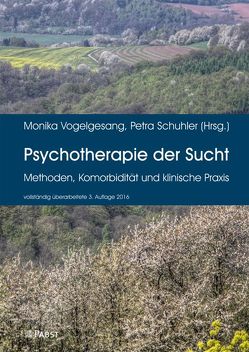 Psychotherapie der Sucht von Schuhler,  Petra, Vogelgesang,  Monika
