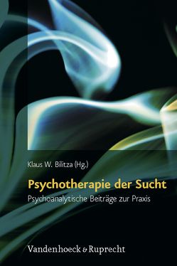 Psychotherapie der Sucht von Albertini,  Valentina, Bering,  Robert, Bilitza,  Klaus W., Büchner,  Uwe, Burian,  Wilhelm, Dally,  Andreas, Dieckmann,  Andreas, Fischer,  Gottfried, Fischer,  Thomas, Helas,  Irene, König,  Karl, Lackinger Karger,  Ingeborg, Lindner,  Wulf-Volker, Lürßen,  Ernst, Möllering,  Andrea, Nitzgen,  Dieter, Nitzschke,  Bernd, Reddemann,  Luise, Rost,  Wolf-Detlef, Subkowski,  Peter, Wernado,  Mario, Wöller,  Wolfgang, Wurmser,  Leon