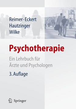 Psychotherapie von Eckert,  Jochen, Hautzinger,  Martin, Reimer,  Christian, Wilke,  Eberhard