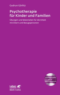 Psychotherapie für Kinder und Familien (Leben Lernen, Bd. 179) von Görlitz,  Gudrun