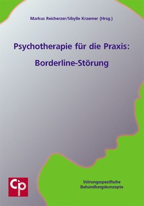 Psychotherapie für die Praxis: Borderline-Störung von Kraemer,  Sibylle, Reicherzer,  Markus