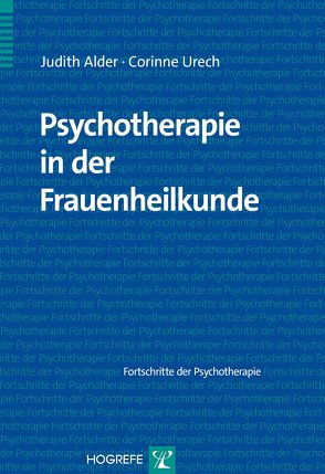 Psychotherapie in der Frauenheilkunde von Alder,  Judith, Urech,  Corinne