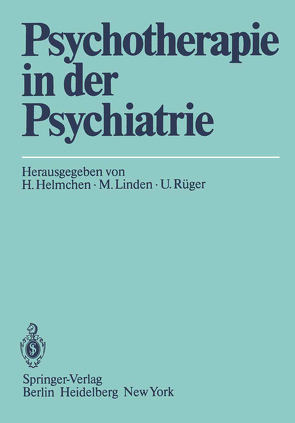Psychotherapie in der Psychiatrie von Helmchen,  H., Linden,  M., Rüger,  U.