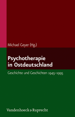Psychotherapie in Ostdeutschland von Geyer,  Michael