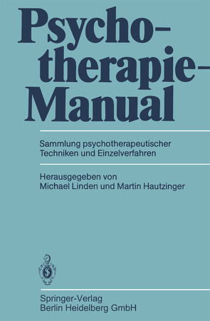 Psychotherapie-Manual von Blöschl,  Lilian, Hautzinger,  Martin, Hoffmann,  N., Linden,  Michael, Rush,  A.J., Steinhausen,  H.-C., Süllwold,  L.