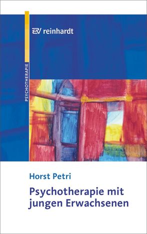 Psychotherapie mit jungen Erwachsenen von Petri,  Horst