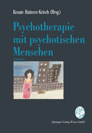 Psychotherapie mit psychotischen Menschen von Hutterer-Krisch,  Renate