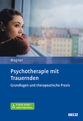 Psychotherapie mit Trauernden von Wagner,  Birgit